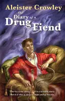 Das Tagebuch eines Drogensüchtigen - The Diary of a Drug Fiend