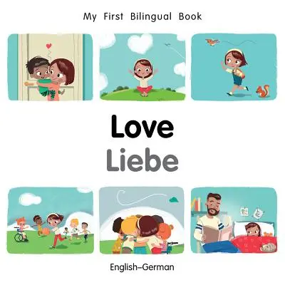 Mein erstes zweisprachiges Buch-Liebe (Englisch-Deutsch) - My First Bilingual Book-Love (English-German)