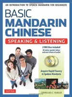 Basic Mandarin Chinese - Speaking & Listening Textbook: Eine Einführung in das gesprochene Mandarin für Anfänger - Basic Mandarin Chinese - Speaking & Listening Textbook: An Introduction to Spoken Mandarin for Beginners