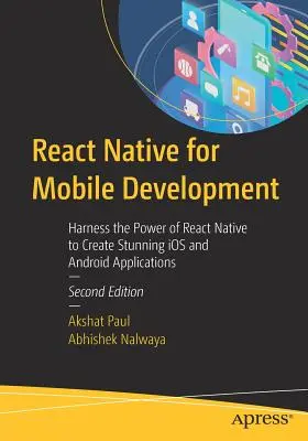 React Native für die mobile Entwicklung: Nutzen Sie die Leistungsfähigkeit von React Native, um atemberaubende IOS- und Android-Anwendungen zu erstellen - React Native for Mobile Development: Harness the Power of React Native to Create Stunning IOS and Android Applications