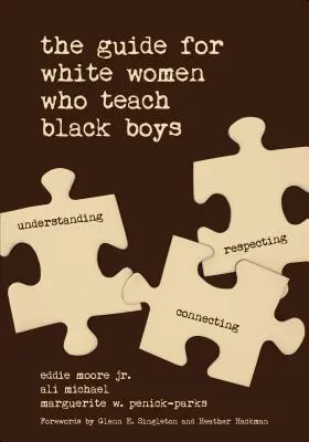 Der Leitfaden für weiße Frauen, die schwarze Jungen unterrichten - The Guide for White Women Who Teach Black Boys