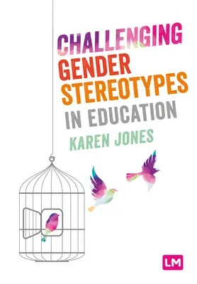 Geschlechterstereotypen in der Erziehung in Frage stellen - Challenging Gender Stereotypes in Education