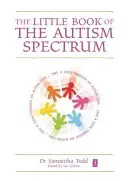 Das kleine Buch des Autismus-Spektrums - The Little Book of the Autism Spectrum