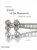 Die Juwelen der Romanovs: Familie und Hof - Jewels of the Romanovs: Family & Court