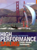 Hochleistungssegeln: Schnellere Regattatechniken - High Performance Sailing: Faster Racing Techniques