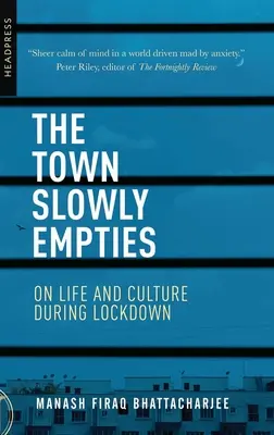 Die Stadt leert sich langsam: Über Leben und Kultur während der Abriegelung - The Town Slowly Empties: On Life and Culture during Lockdown