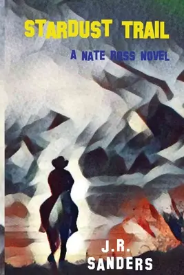 Sternenstaub-Spur: Ein Nate-Ross-Roman - Stardust Trail: A Nate Ross Novel