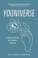 Youniverse: Ein kurzer Leitfaden zur modernen Wissenschaft - Youniverse: A Short Guide to Modern Science