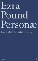 Personae - Die kürzeren Gedichte von Ezra Pound - Personae - The Shorter Poems of Ezra Pound