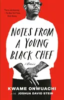 Notizen eines jungen schwarzen Chefkochs: Ein Memoirenbuch - Notes from a Young Black Chef: A Memoir