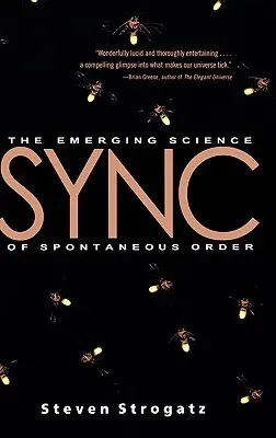 Sync: Die entstehende Wissenschaft der spontanen Ordnung - Sync: The Emerging Science of Spontaneous Order