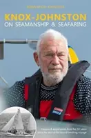 Knox-Johnston über Seemannschaft und Seefahrt: Lektionen und Erfahrungen aus den 50 Jahren seit Beginn seiner Rekordfahrt - Knox-Johnston on Seamanship & Seafaring: Lessons & Experiences from the 50 Years Since the Start of His Record Breaking Voyage