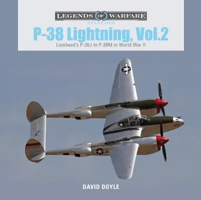 P-38 Lightning, Bd. 2: Lockheed's P-38J bis P-38M im Zweiten Weltkrieg - P-38 Lightning, Vol. 2: Lockheed's P-38J to P-38M in World War II