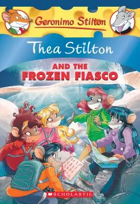 Thea Stilton und das gefrorene Fiasko (Thea Stilton #25), 25: Ein Geronimo Stilton Abenteuer - Thea Stilton and the Frozen Fiasco (Thea Stilton #25), 25: A Geronimo Stilton Adventure