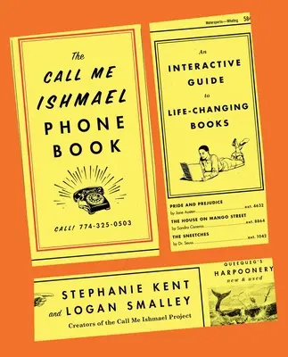 Das Telefonbuch Call Me Ishmael: Ein interaktiver Leitfaden zu lebensverändernden Büchern - The Call Me Ishmael Phone Book: An Interactive Guide to Life-Changing Books