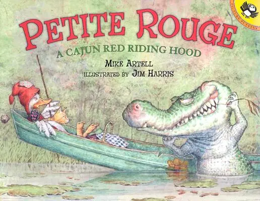 Petite Rouge: Ein Cajun-Rotkäppchen - Petite Rouge: A Cajun Red Riding Hood
