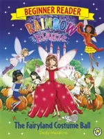 Regenbogenzauber Lesebuch für Anfänger: Der Kostümball im Feenland - Buch 5 - Rainbow Magic Beginner Reader: The Fairyland Costume Ball - Book 5