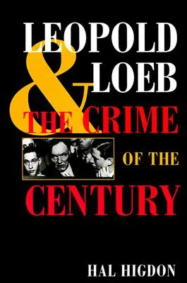 Leopold und Loeb: Das Verbrechen des Jahrhunderts - Leopold and Loeb: The Crime of the Century