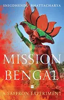 Mission Bengalen - Ein Safran-Experiment - Mission Bengal - A Saffron Experiment