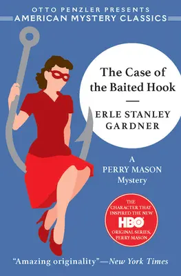 Der Fall des geköderten Hakens: Ein Perry Mason-Krimi - The Case of the Baited Hook: A Perry Mason Mystery