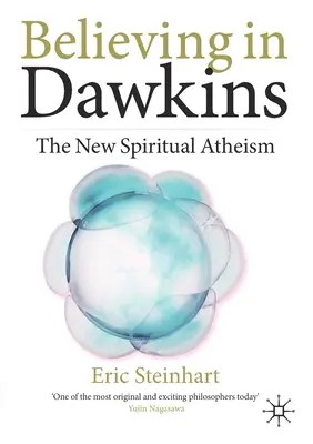 Der Glaube an Dawkins: Der neue spirituelle Atheismus - Believing in Dawkins: The New Spiritual Atheism