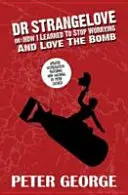 Dr. Strangelove oder: Wie ich lernte, mich nicht zu sorgen und die Bombe zu lieben - Dr Strangelove or: How I Learned to Stop Worrying and Love the Bomb