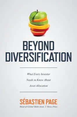 Jenseits der Diversifizierung: Was jeder Anleger über Vermögensallokation wissen muss - Beyond Diversification: What Every Investor Needs to Know about Asset Allocation