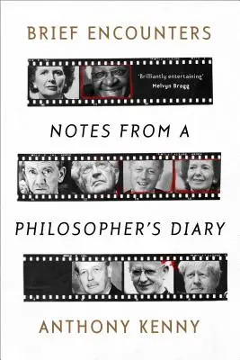 Kurze Begegnungen: Notizen aus dem Tagebuch eines Philosophen - Brief Encounters: Notes from a Philosopher's Diary