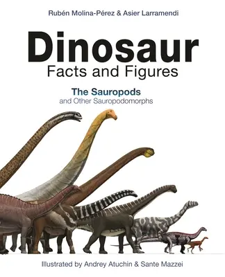 Zahlen und Fakten zu Dinosauriern: Die Sauropoden und andere Sauropodomorphe - Dinosaur Facts and Figures: The Sauropods and Other Sauropodomorphs