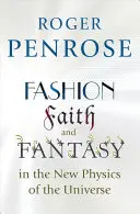 Mode, Glaube und Phantasie in der neuen Physik des Universums - Fashion, Faith, and Fantasy in the New Physics of the Universe