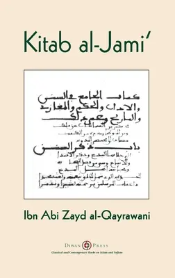 Kitab al-Jami': Ibn Abi Zayd al-Qayrawani - Arabisch Englische Ausgabe - Kitab al-Jami': Ibn Abi Zayd al-Qayrawani - Arabic English edition