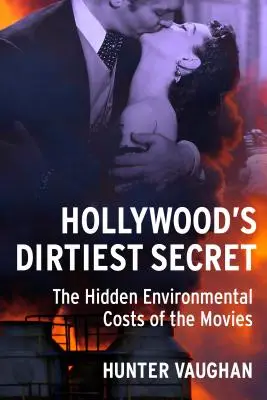 Hollywoods schmutzigstes Geheimnis: Die versteckten Umweltkosten des Films - Hollywood's Dirtiest Secret: The Hidden Environmental Costs of the Movies