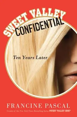 Sweet Valley Confidential: Zehn Jahre später - Sweet Valley Confidential: Ten Years Later