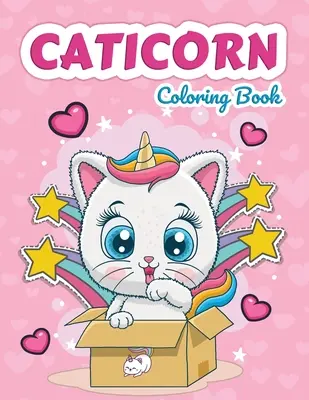 Caticorn Ausmalbuch: Katzen-Einhörner-Malbuch für Kinder - Caticorn Coloring Book: Cat Unicorns Coloring Book for Kids