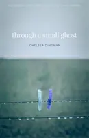 Durch einen kleinen Geist: Gedichte - Through a Small Ghost: Poems
