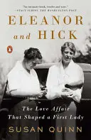 Eleanor und Hick: Die Liebesbeziehung, die eine First Lady formte - Eleanor and Hick: The Love Affair That Shaped a First Lady