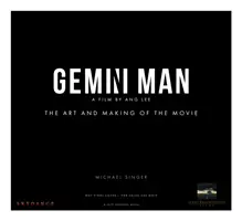 Gemini Man - Die Kunst und die Entstehung des Films - Gemini Man - The Art and Making of the Film
