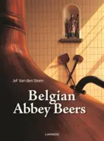 Belgische Trappisten- und Abteibiere: Wahrhaft göttlich - Belgian Trappist and Abbey Beers: Truly Divine