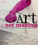 Die Kunst des Nicht-Machens - Die neue Beziehung zwischen Künstler und Kunsthandwerker - Art of Not Making - The New Artist / Artisan Relationship