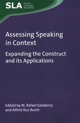Bewertung des Sprechens im Kontext: Ausweitung des Konstrukts und seiner Anwendungen - Assessing Speaking in Context: Expanding the Construct and Its Applications