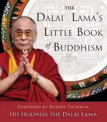 Das kleine Buch des Dalai Lama über Buddhismus - The Dalai Lama's Little Book of Buddhism