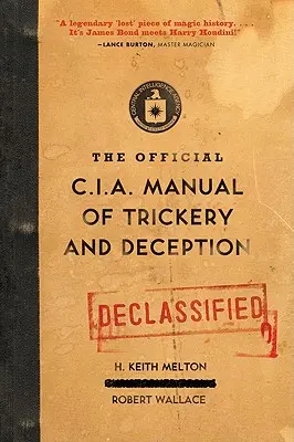 Das offizielle CIA-Handbuch der Trickserei und Täuschung - The Official CIA Manual of Trickery and Deception
