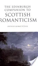 Der Edinburgh Companion zur schottischen Romantik - The Edinburgh Companion to Scottish Romanticism