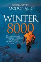 Winter 8000 - Besteigung der höchsten Berge der Welt in der kältesten Jahreszeit - Winter 8000 - Climbing the world's highest mountains in the coldest season