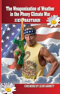Die Bewaffnung des Wetters im gefälschten Klimakrieg - The Weaponization of Weather in the Phony Climate War