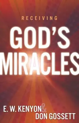 Gottes Wunder empfangen - Receiving God's Miracles