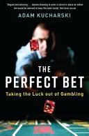 Perfect Bet - Das Glück aus dem Glücksspiel nehmen - Perfect Bet - Taking the Luck out of Gambling