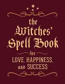 Das Hexen-Zauberbuch: Für Liebe, Glück und Erfolg - The Witches' Spell Book: For Love, Happiness, and Success