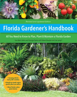 Handbuch für Gärtner in Florida, 2. Auflage: Alles, was Sie zum Planen, Pflanzen und Pflegen eines Gartens in Florida wissen müssen - Florida Gardener's Handbook, 2nd Edition: All You Need to Know to Plan, Plant, & Maintain a Florida Garden