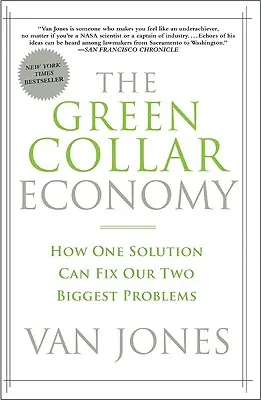 The Green Collar Economy: Wie eine Lösung unsere zwei größten Probleme lösen kann - The Green Collar Economy: How One Solution Can Fix Our Two Biggest Problems